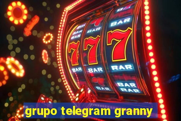 grupo telegram granny