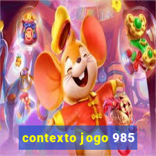 contexto jogo 985