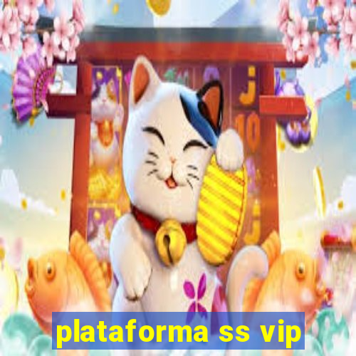 plataforma ss vip