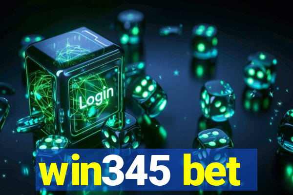 win345 bet