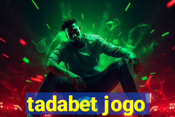 tadabet jogo