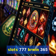 slots 777 brwin 365