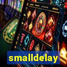 smalldelay