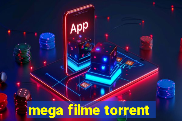 mega filme torrent