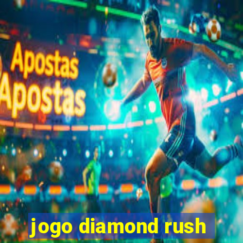 jogo diamond rush