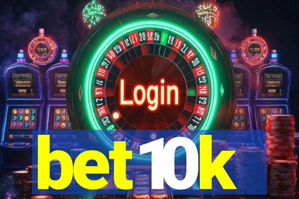 bet10k