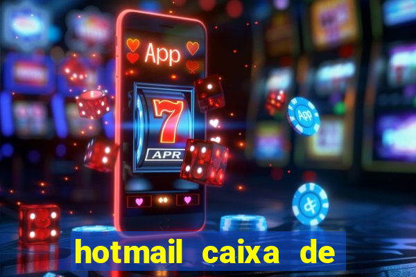 hotmail caixa de entrada entrar