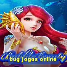 bug jogos online